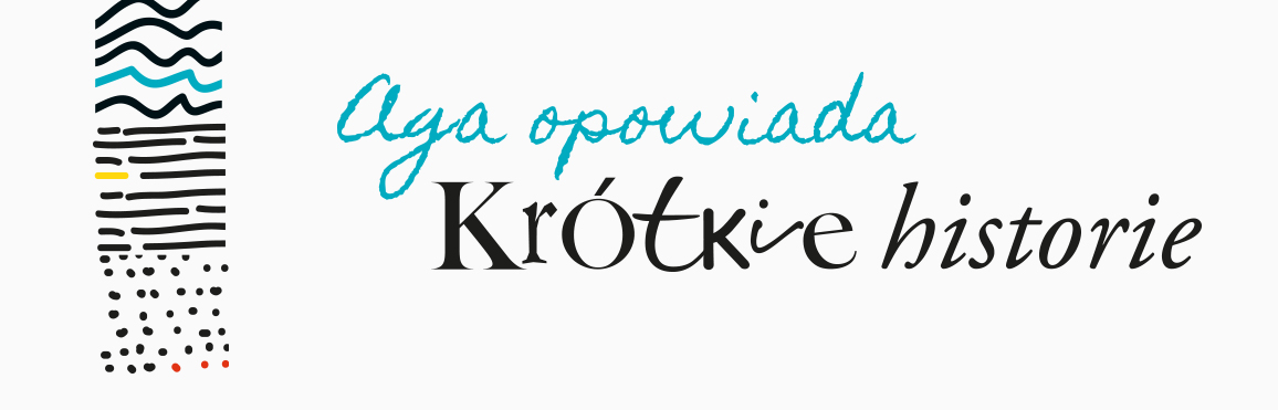 Aga Opowiada - Krótkie historie